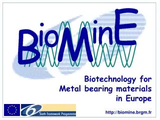 Biotechnology for Metal bearing materials in Europe