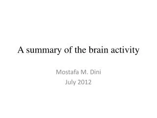 A summary of the brain activity