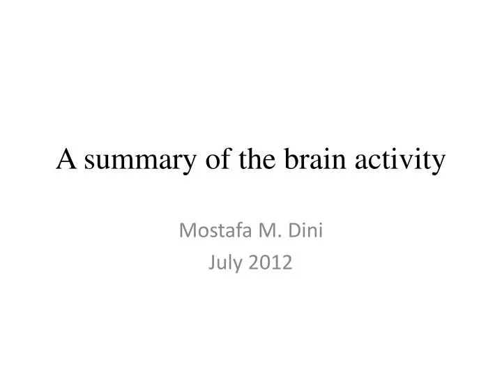 a summary of the brain activity