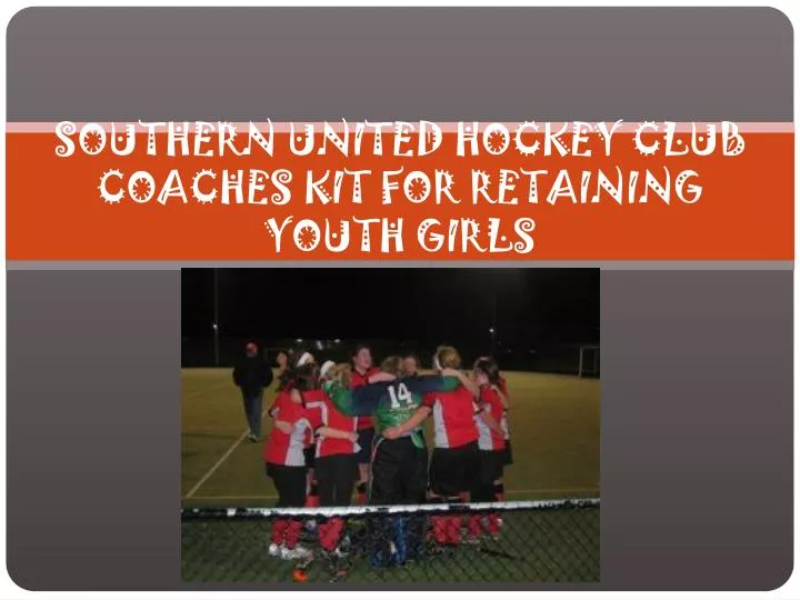 southern united hockey club coaches kit for retaining youth girls