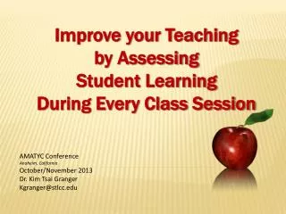 Improve your Teaching by Assessing Student Learning During Every Class Session