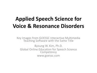 Applied Speech Science for Voice &amp; Resonance Disorders