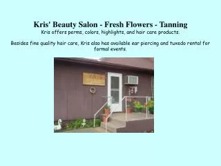 Kris' Beauty Salon - Fresh Flowers - Tanning