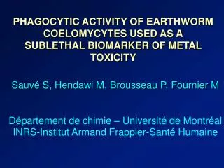 PHAGOCYTIC ACTIVITY OF EARTHWORM COELOMYCYTES USED AS A SUBLETHAL BIOMARKER OF METAL TOXICITY