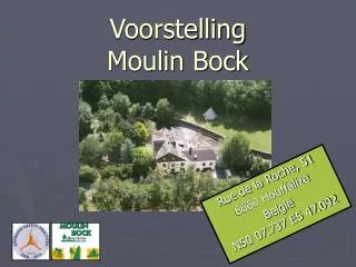 Voorstelling Moulin Bock