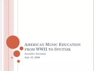 American Music Education from WWII to Sputnik