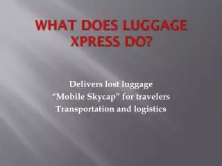 What does Luggage xPress do?