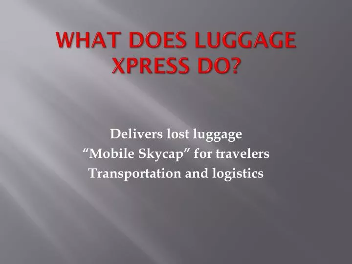 what does luggage xpress do