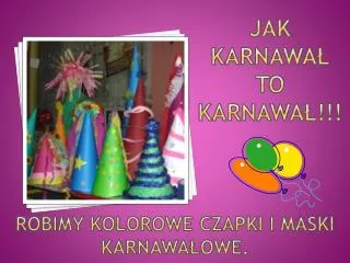 jak karnawa to karnawa