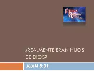 realmente eran hijos de dios
