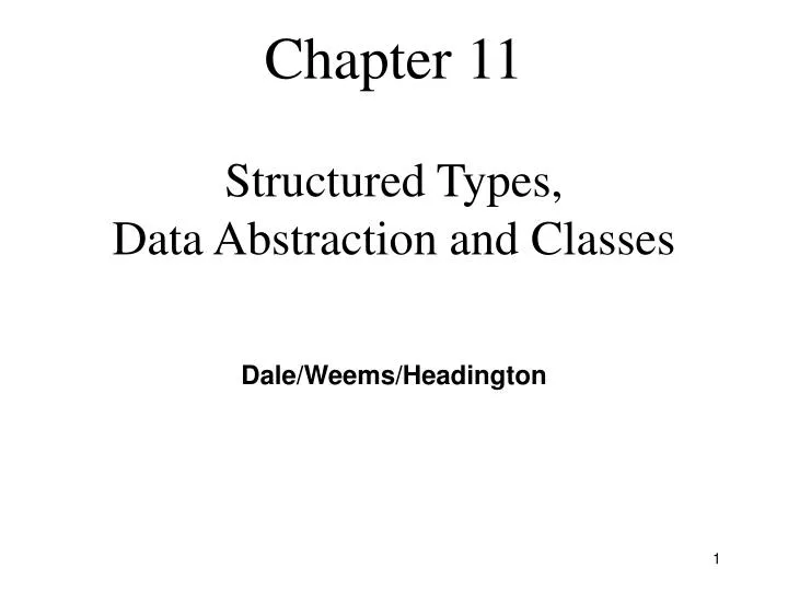 chapter 11 structured types data abstraction and classes