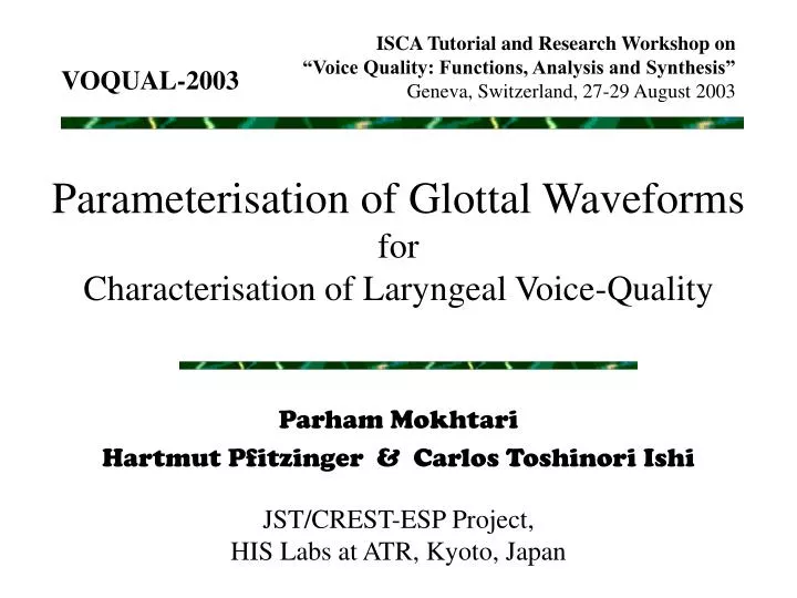parameterisation of glottal waveforms for characterisation of laryngeal voice quality