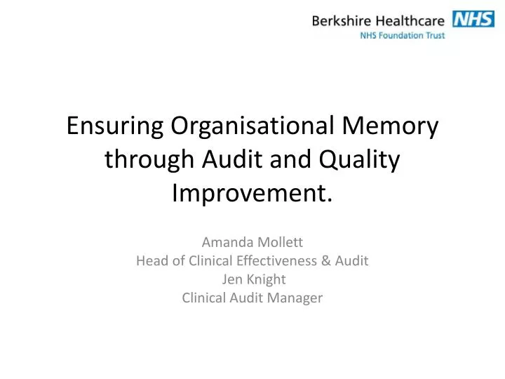 ensuring organisational memory through audit and quality improvement