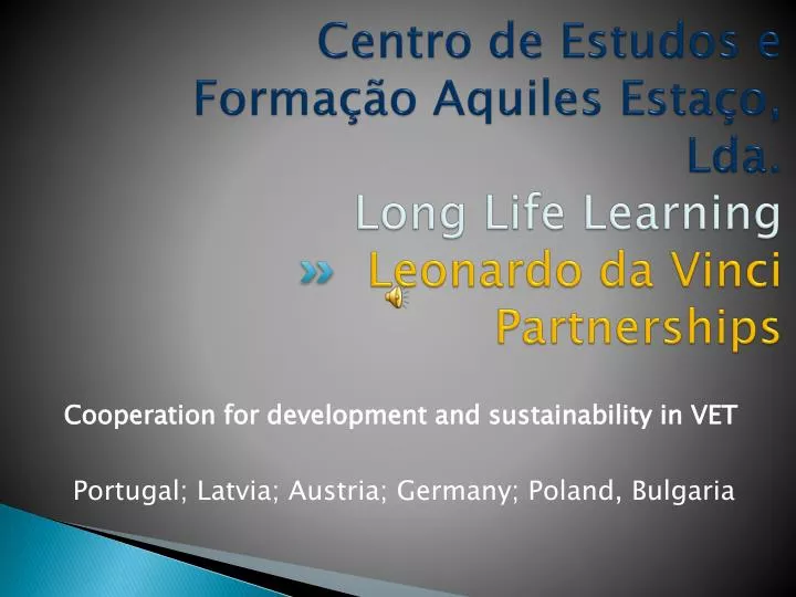 centro de estudos e forma o aquiles esta o lda long life learning leonardo da vinci partnerships