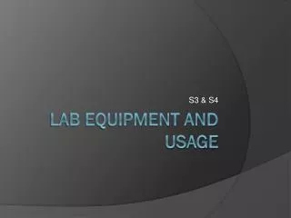 Lab Equipment and Usage