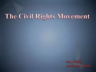 The Civil Rights Movement