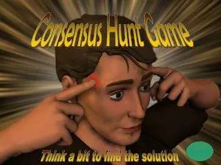 Consensus Hunt Game