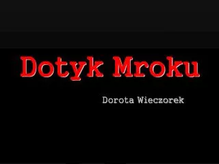 dotyk mroku