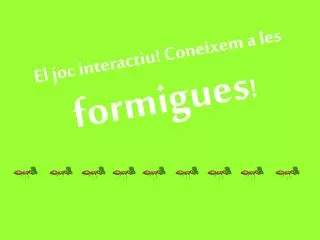 el joc interactiu coneixem a les formigues