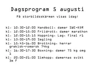 dagsprogram 5 augusti