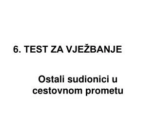 ostali sudionici u cestovnom prometu
