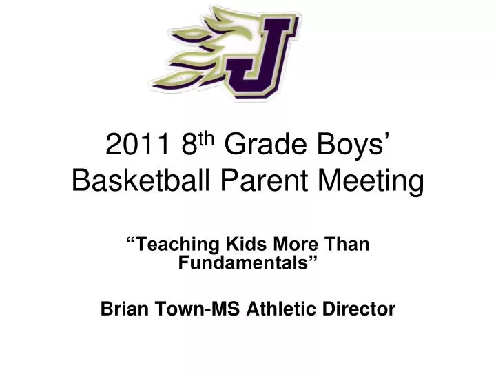 2011 8 th grade boys basketball parent meeting