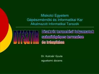 miskolci egyetem g p szm rn ki s informatikai kar alkalmazott informatikai tansz k