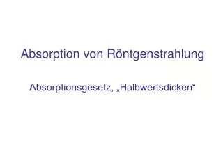 absorption von r ntgenstrahlung absorptionsgesetz halbwertsdicken