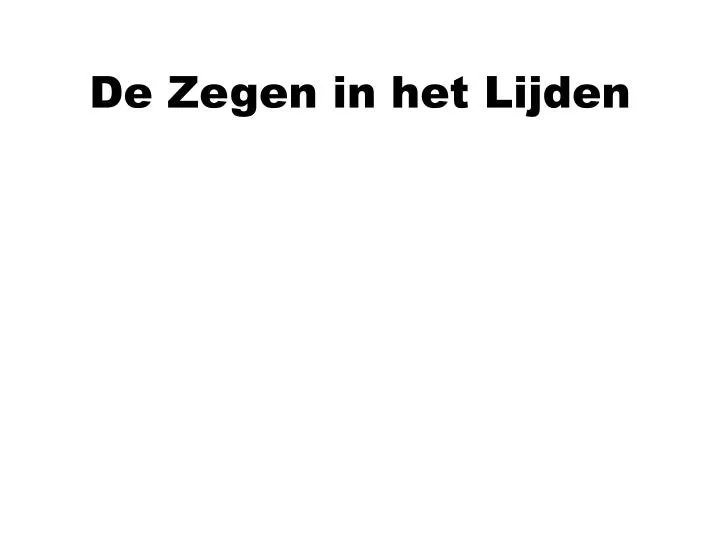 de zegen in het lijden