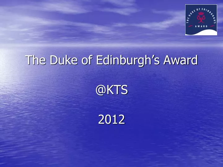 the duke of edinburgh s award @kts 2012