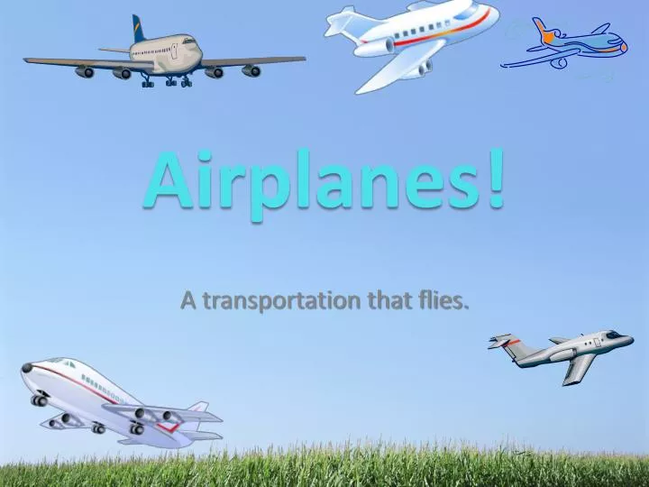 a transportation that flies
