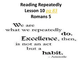 Reading Repeatedly Lesson 10 pg 83 Romans 5