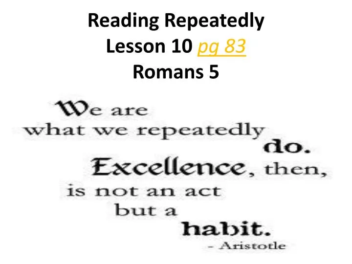 reading repeatedly lesson 10 pg 83 romans 5