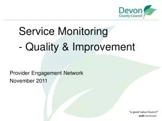 Service Monitoring - Quality &amp; Improvement Provider Engagement Network November 2011
