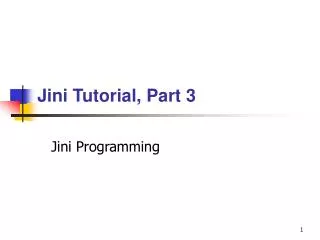 Jini Tutorial, Part 3