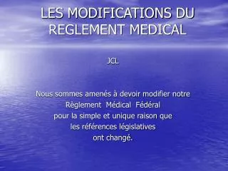 les modifications du reglement medical