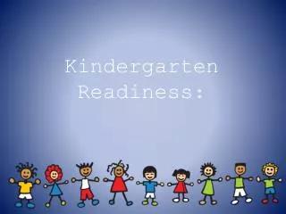 Kindergarten Readiness: