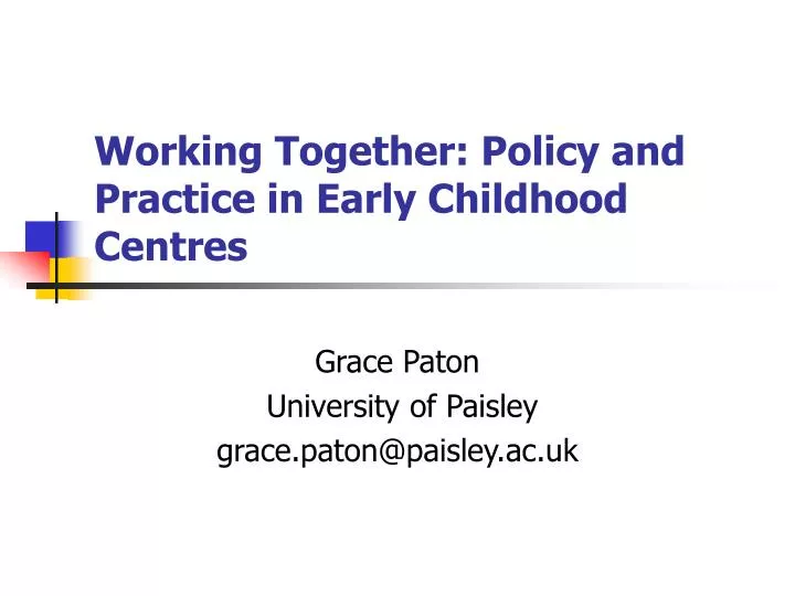 working together policy and practice in early childhood centres