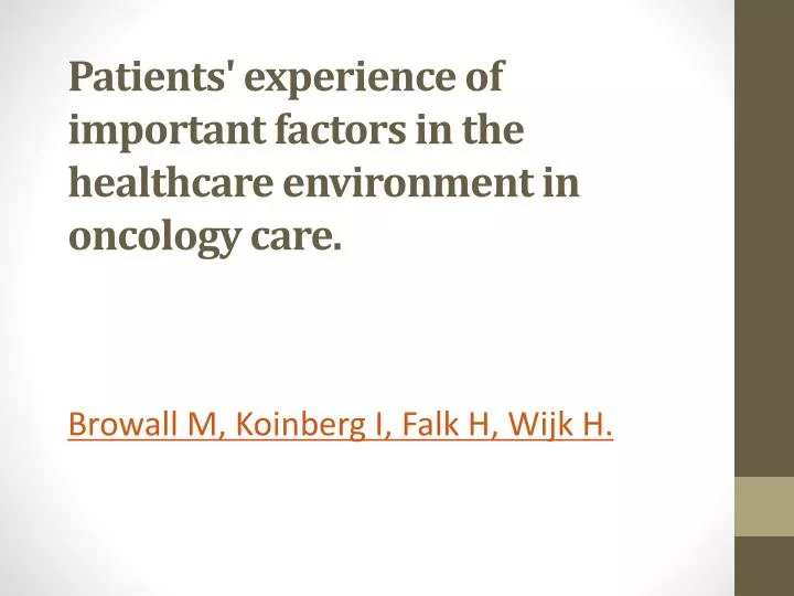 patients experience of important factors in the healthcare environment in oncology care