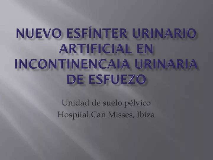 nuevo esf nter urinario artificial en incontinencaia urinaria de esfuezo