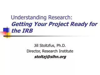 Understanding Research: Getting Your Project Ready for the IRB