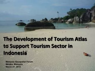 The Development of Tourism Atlas to Support Tourism Sector in Indonesia