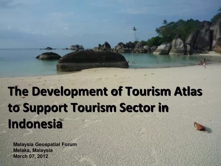 the development of tourism atlas to support tourism sector in indonesia