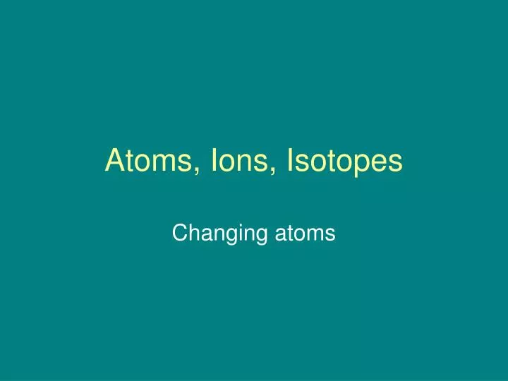 atoms ions isotopes