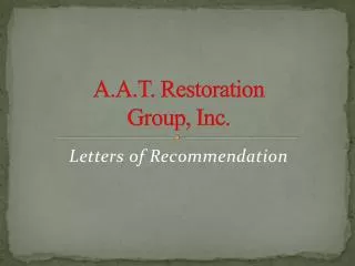 a a t restoration group inc