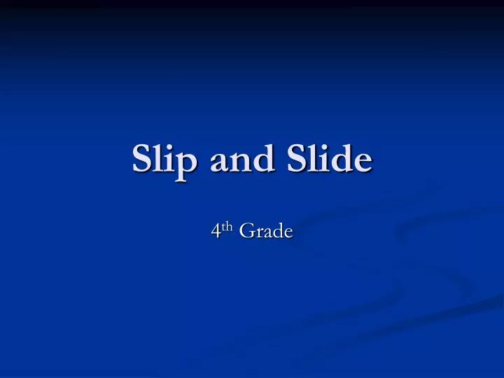 slip and slide