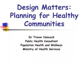 Design Matters: Planning for Healthy Communities