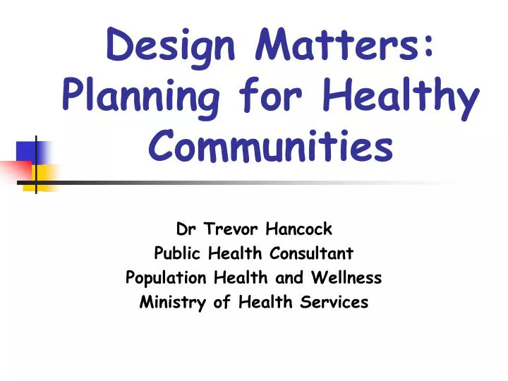 design matters planning for healthy communities