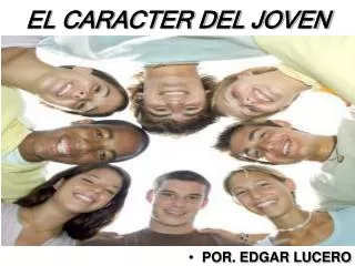 el caracter del joven