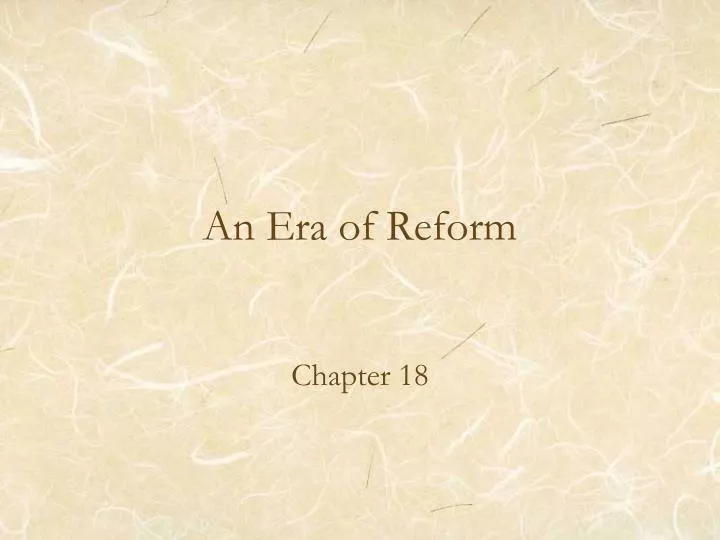 an era of reform